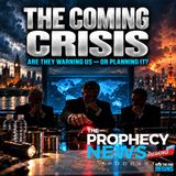 THE PROPHECY NEWS PODCAST: Are They Warning Us Or Planning The Next Crisis?