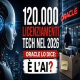 120.000 licenziamenti tech nel 2026, Oracle lo dice è l'AI?