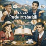 Ep. 237 - Parole intraducibili 🇮🇹 Luisa's Podcast