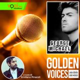 GOLDEN VOICES: George Michael - clicca play e ascolta il podcast