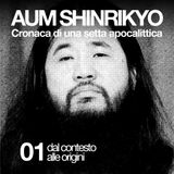 Aum Shinrikyo: cronaca di una setta apocalittica (Ep 1: dal contesto alle origini)