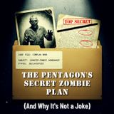 The Pentagon's Secret ZOMBIE Plan (And Why It's Not a Joke)