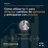 Cómo utilizar la IA para detectar cambios de demanda y anticiparse con precios - Inteligencia Hotelera Episodio 3