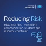 Reducing Risk - HDC case files - Missed MI: Communication, students and resource constraint