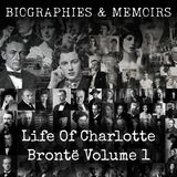 20 - Life Of Charlotte Brontë Volume 1 by Elizabeth Cleghorn Gaskell