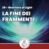 La fine dei Frammenti - Fragments: Warriors of Light 29