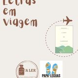 Rubrica Letras em Viagem: A Arte de Caminhar