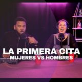 Ep. 10 - La PRIMERA cita romántica. MUJERES VS HORMBRES!