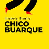 Chico Buarque: musica d'amore, samba e resistenza. Ilhabela, São Sebastião, Brasile.