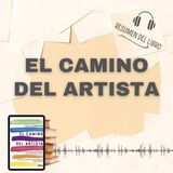 EL CAMINO DEL ARTISTA 📗 Resumen del Libro - Ideas Clave de JULIA CAMERON (Baja tu PDF📥)