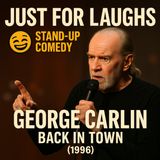 George Carlin - Back In Town (1996) Standup Comedy