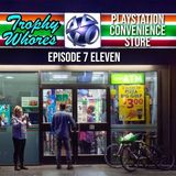 Trophy Whores 711 – PlayStation Convenience Store