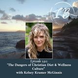 Episode 192: Kelsey McGinnis-The Dangers of Christian Diet and Wellness Culture
