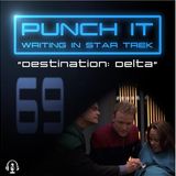 Punch It 69 - Destination: Delta