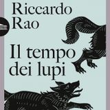 Riccardo Rao "Il tempo dei lupi"