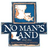 Big Blend Radio: No Man's Land - Becoming Louisiana Bicentennial Celebration