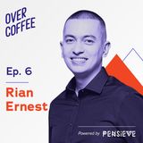Pelajaran Hidup dari Terjun Langsung ke Politik - Over Coffee Ep.6: Rian Ernest