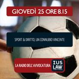 SPORT & DIRITTO, UN CONNUBIO VINCENTE - Giovedì 25 Ottobre 2018 #Svegliatiavvocatura