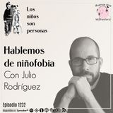 Hablemos de niñofobia: Sobre narcisismo, educación y crianza con Julio Rodríguez @bitacorabeagle