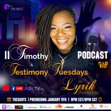 S1:EP3 - II Timothy & Testimony Tuesdays with Lyrik  ft Amberlee Rogers