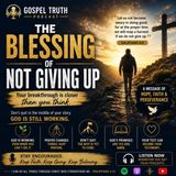 God's Blessing of Not Giving Up