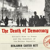 Benjamin Carter Hett Death Of Democracy