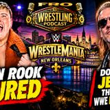 Mason Rook Injured - WrestleMania Coming to New Orleans? - Does Chris Jericho think he's a WWE Hall of Famer?