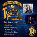 Episode 466 - "Retro Reboots, Stranger Things Secrets, and TechtalkRadio Turns 30!”