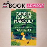 "Ci vediamo in agosto" di Gabriel García Márquez: il romanzo inedito del Premio Nobel colombiano