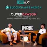 Ep.2 - Blockchain e Musica con Oliver Dawson