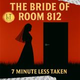 7-Minute Less Taken VII: The Bride of Room 812 (Rapid City, SD)