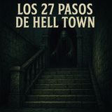 Los 27 Pasos de Hell Town