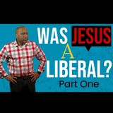 Part One: Was Jesus a Liberal Progressive? Jesus versus Barabbas | VFLM.org
