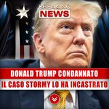Trump Definitivamente Condannato: Il Caso Stormy Lo Ha Incastrato!