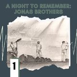 A Night to Remember: Jonas Brothers