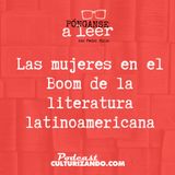 E63 • Las mujeres en el Boom de la literatura latinoamericana • Literatura • Culturizando 