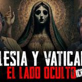 El Lado Oculto de La Iglesia y El Vaticano