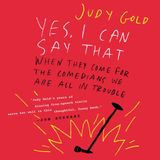 Judy Gold Releases The Book Yes I Can Say That