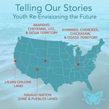 Telling Our Stories: Youth Re-Envisioning the Future, Ep. 34