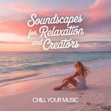 Soundscapes for Relaxation and Creators