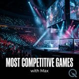 Most Competitive Games - Climbing the Ladder to Pro