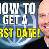 6422 How to Get a FIRST DATE!