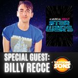 A Musical About Star Wars: The Billy Recce Interview