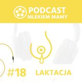 Podcast Mlekiem Mamy #18 - Wsparcie wirtualne kontra rzeczywiste