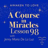 ACIM Lesson 98, I will accept my plan in God's plan for salvation, A Course in Miracles