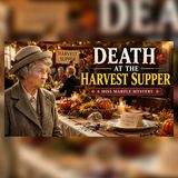 A Deadly Harvest Supper: Miss Marple's Case | Miss Marple Sleep Stories