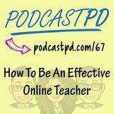 How to Be an Effective Online Teacher – PPD067