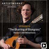 The Blurring of Bluegrass: Michael Daves