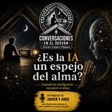 ¿Es la IA un espejo del alma? | Javier Lopez Olmos