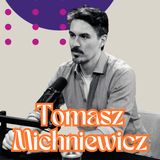 Więcej seksu to mniej stresu❓ O lęku, samotności, wychowywaniu dzieci i ekstremalnych podróżach z Tomaszem Michniewiczem 🧡